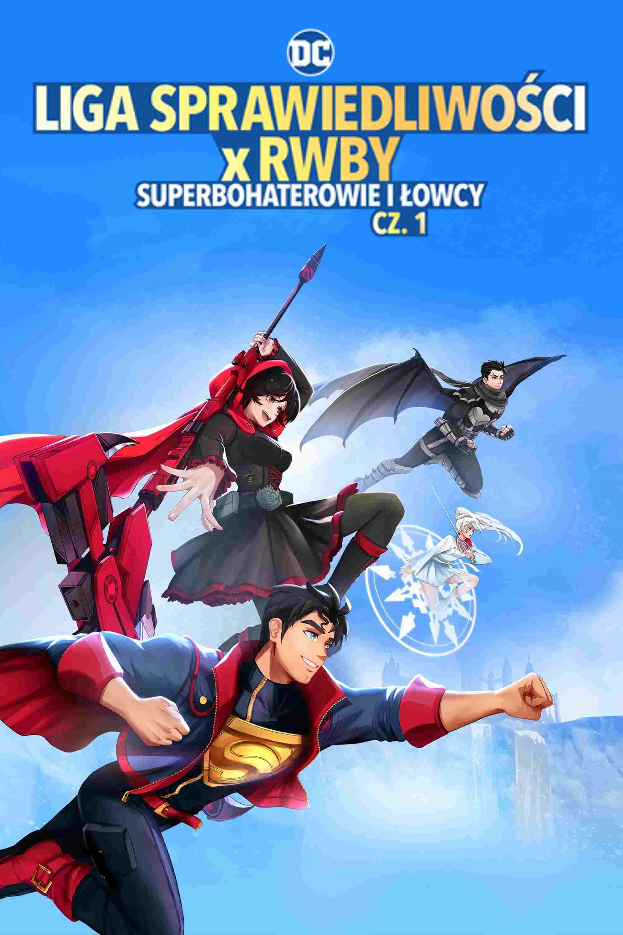  Liga Sprawiedliwości x RWBY: Superbohaterowie i Łowcy, cz. 1 