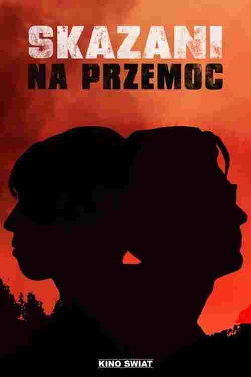Skazani na przemoc