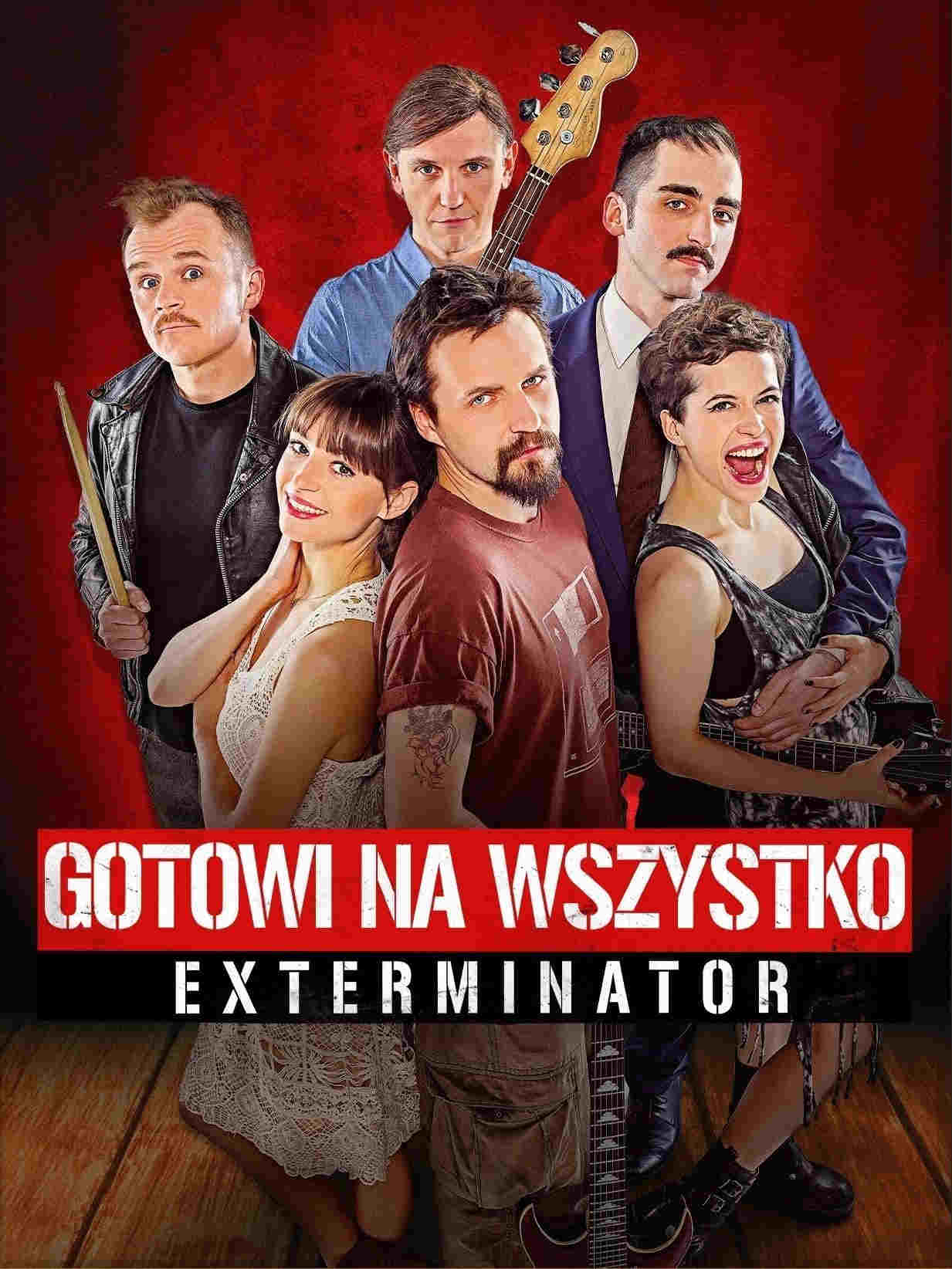 Gotowi na wszystko. Exterminator