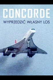 Concorde. Wyprzedzić własny los