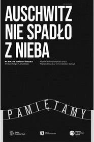 Pamiętamy: Auschwitz nie spadło z nieba