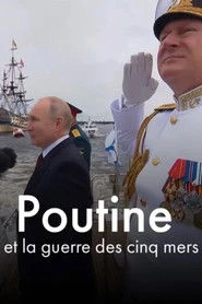 Poutine et la guerre des cinq mers