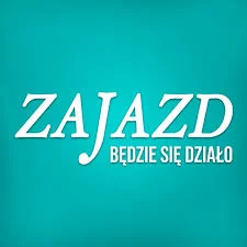 Zajazd. Będzie się działo